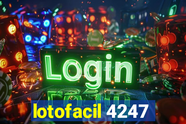 lotofacil 4247